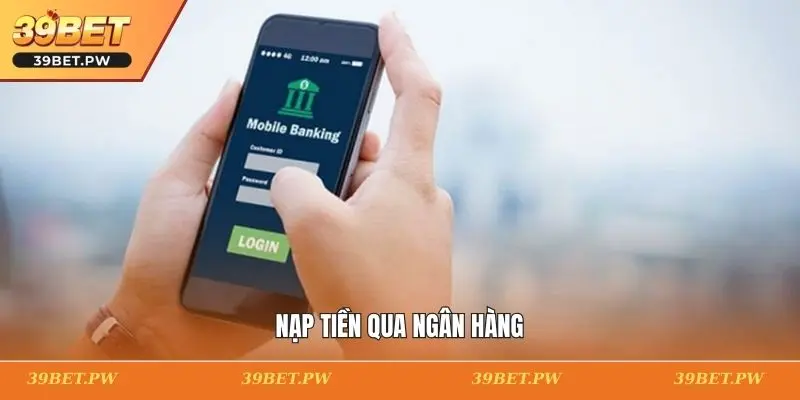 Nạp tiền qua ngân hàng